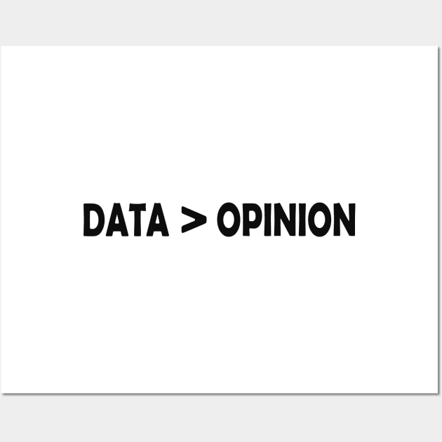 Data Analyst - Data > Opinion Wall Art by KC Happy Shop
